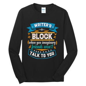 Writer's Block Funny Gift for Authors Poets Playwrights Tall Long Sleeve T-Shirt