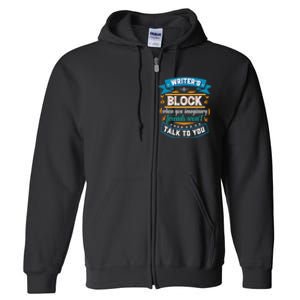 Writer's Block Funny Gift for Authors Poets Playwrights Full Zip Hoodie