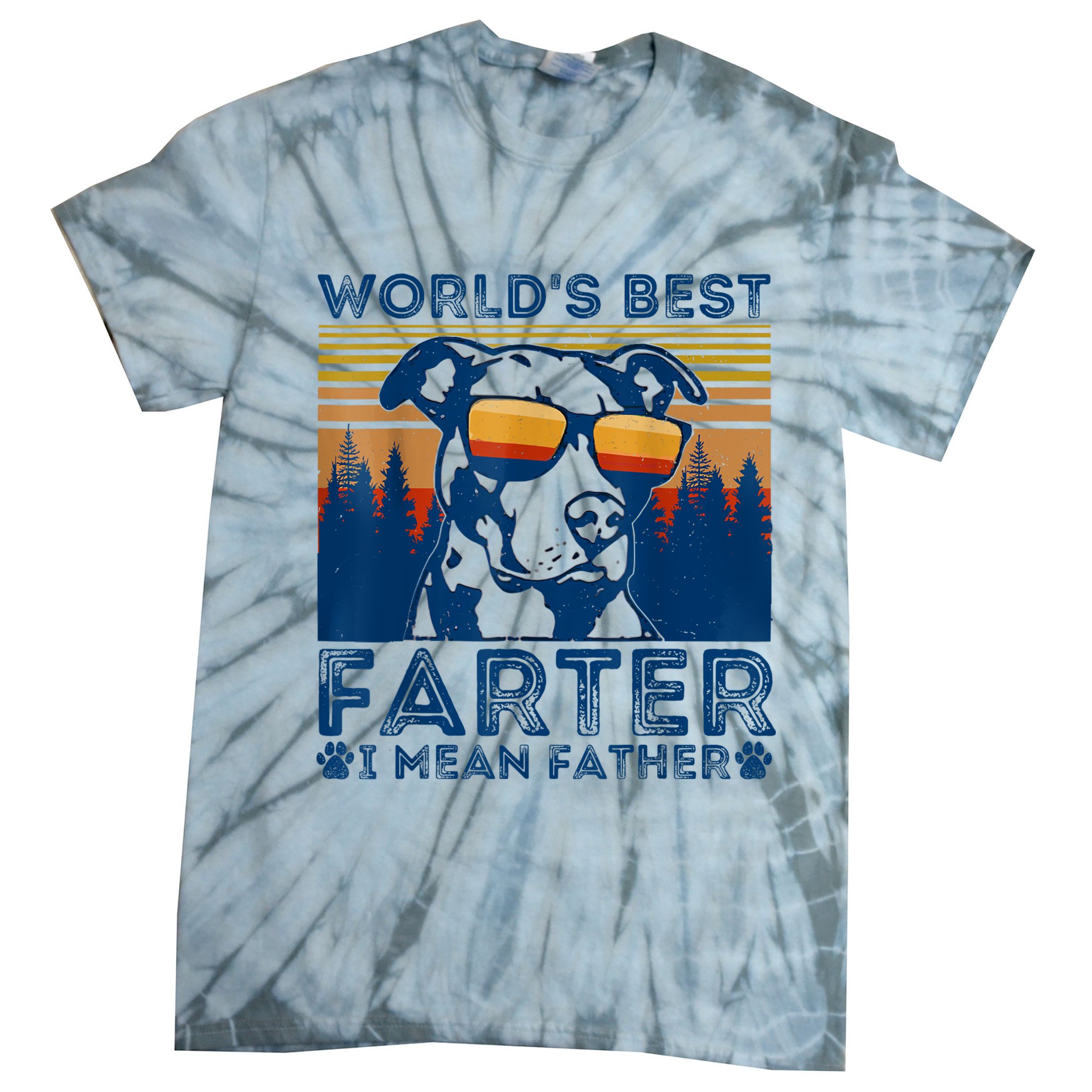 Worlds Best Farter I Mean Father Best Dad Ever Cool Dog Tie-Dye T-Shirt