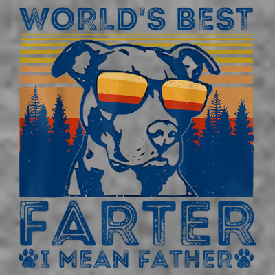Worlds Best Farter I Mean Father Best Dad Ever Cool Dog T-Shirt