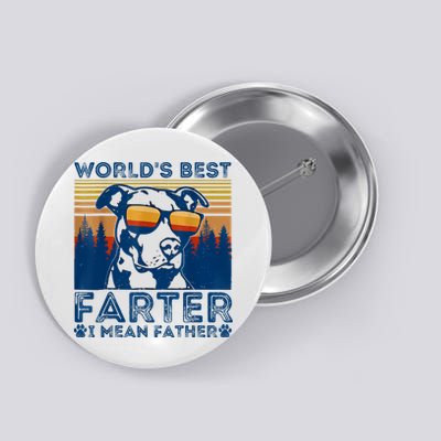 Worlds Best Farter I Mean Father Best Dad Ever Cool Dog Button