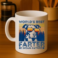 Worlds Best Farter I Mean Father Best Dad Ever Cool Dog Mug