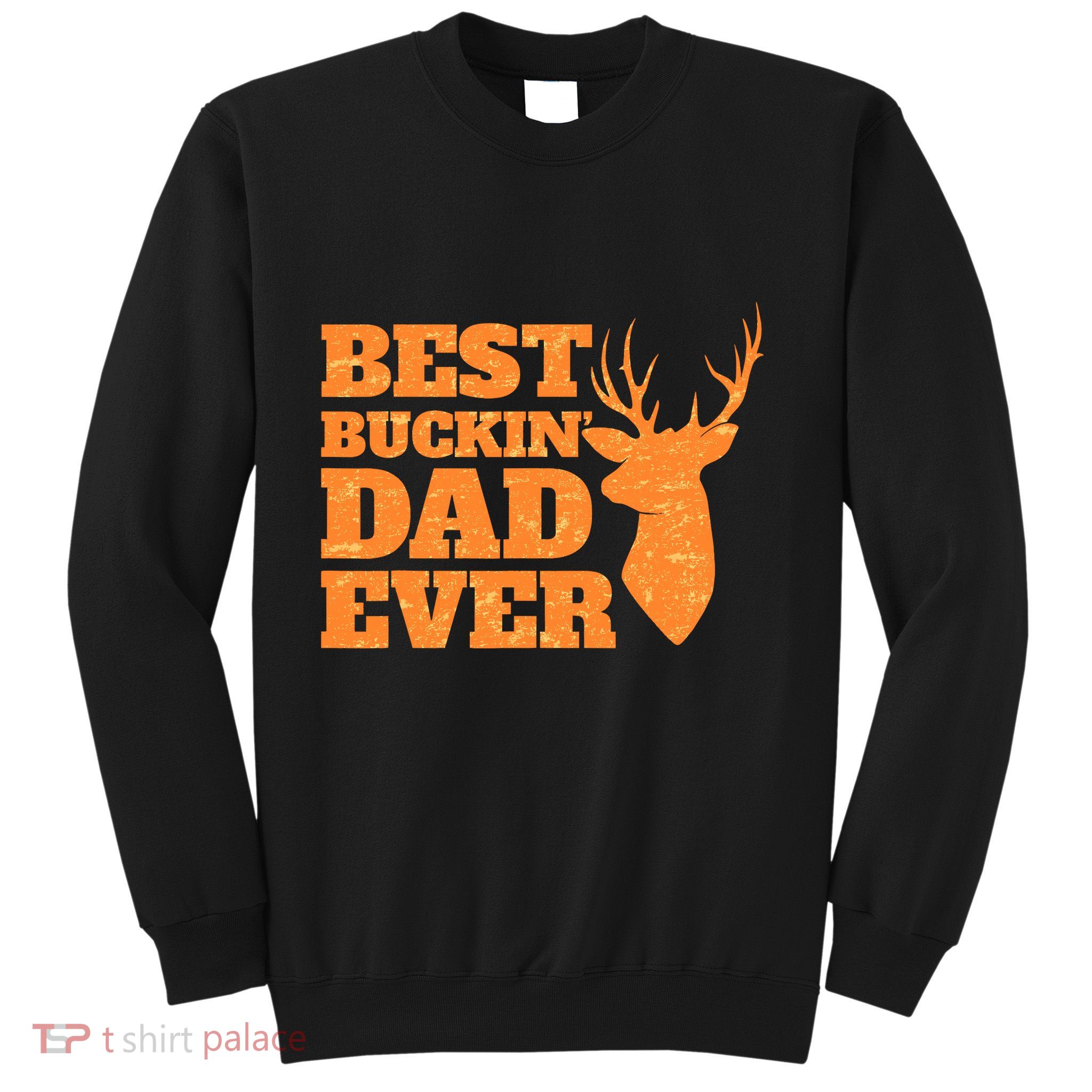 Whitetail Buck Funny Deer Hunting Seasons Best Dad Ever Sweatshirt