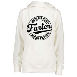 World's Best Farter I Mean Father Funny Father's Day Dad Womens Funnel Neck Pullover Hood