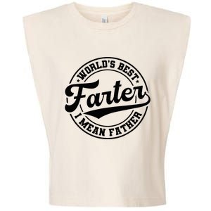 World's Best Farter I Mean Father Funny Father's Day Dad Garment-Dyed Women's Muscle Tee