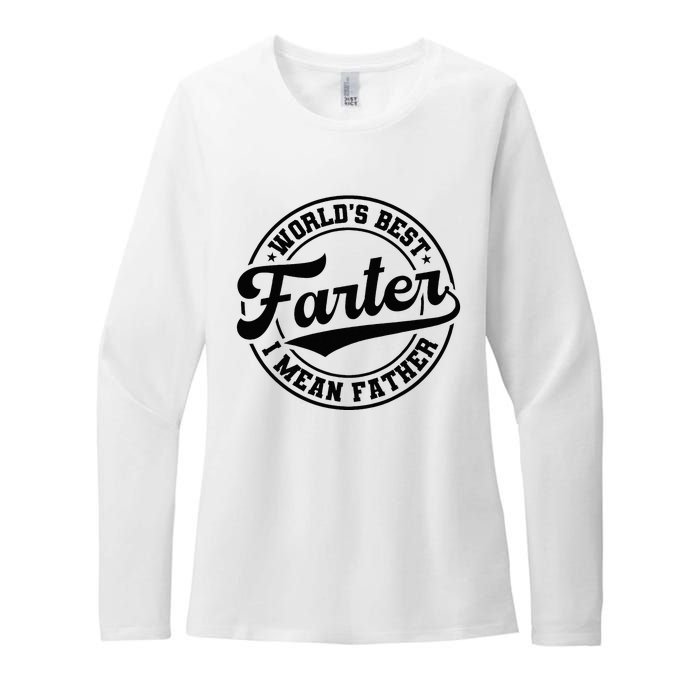 World's Best Farter I Mean Father Funny Father's Day Dad Womens CVC Long Sleeve Shirt