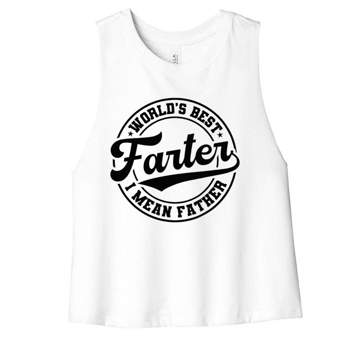 World's Best Farter I Mean Father Funny Father's Day Dad Women's Racerback Cropped Tank