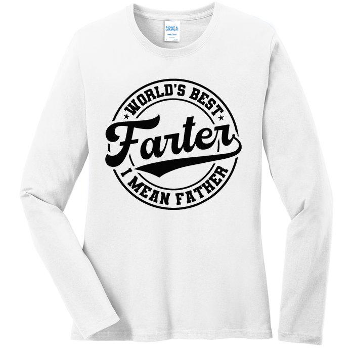 World's Best Farter I Mean Father Funny Father's Day Dad Ladies Long Sleeve Shirt