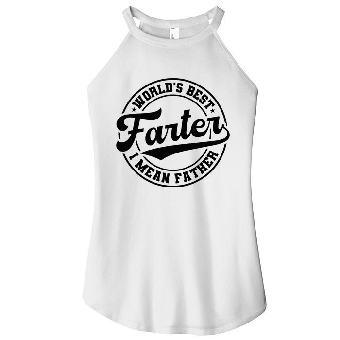 World's Best Farter I Mean Father Funny Father's Day Dad Women's Perfect Tri Rocker Tank