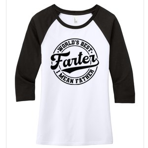 World's Best Farter I Mean Father Funny Father's Day Dad Women's Tri-Blend 3/4-Sleeve Raglan Shirt