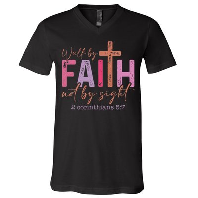Walk By Faith Not By Sight God Faith Jesus 2 V-Neck T-Shirt