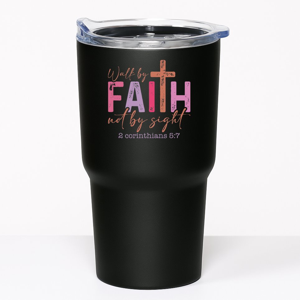 Walk By Faith Not By Sight God Faith Jesus 2 Tumbler