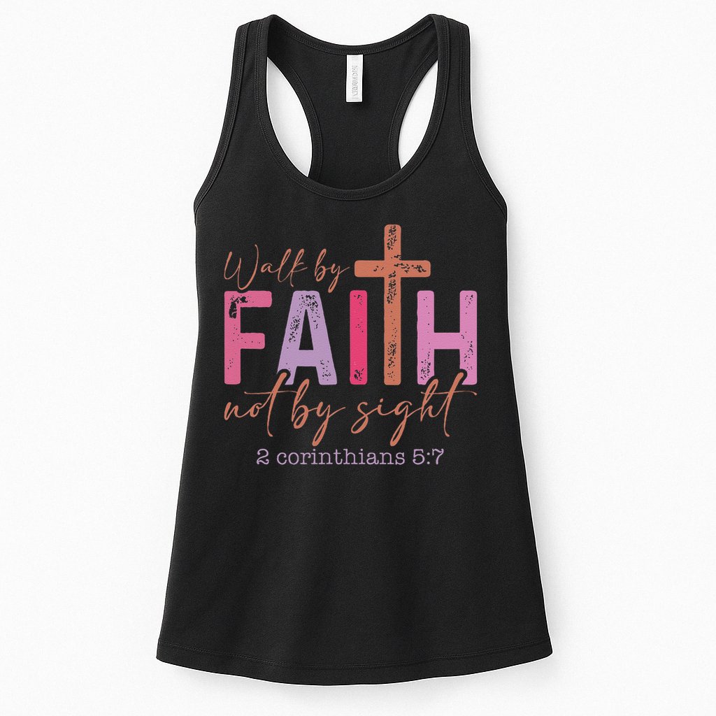 Walk By Faith Not By Sight God Faith Jesus 2 Womens Tank Top