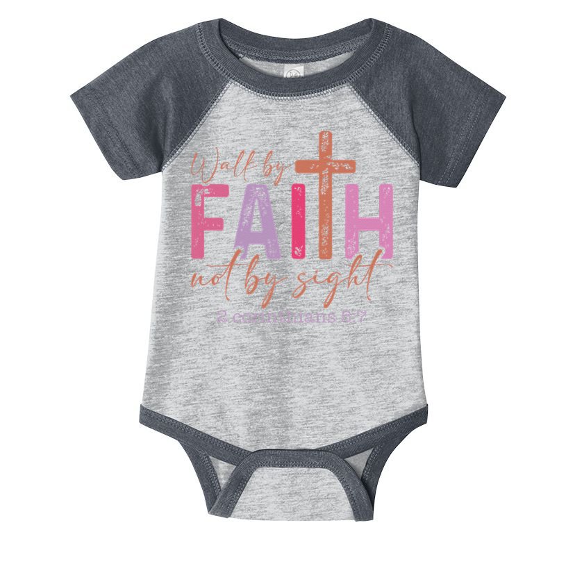 Walk By Faith Not By Sight God Faith Jesus 2 Infant Baby Jersey Bodysuit