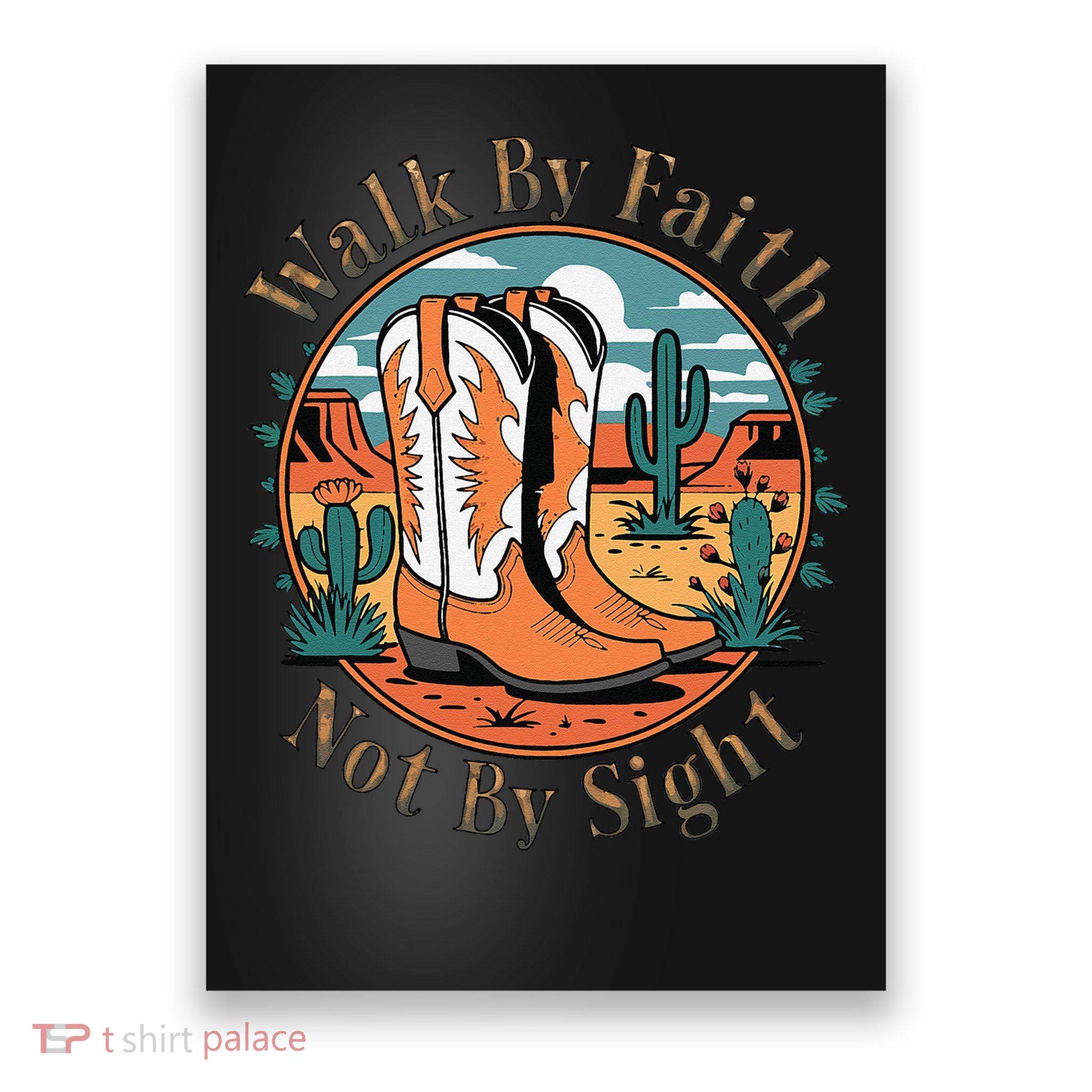 Walk By Faith Not By Sight Western Boots Poster