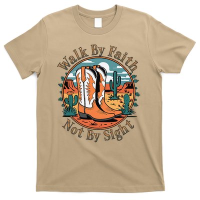 Walk By Faith Not By Sight Western Boots T-Shirt