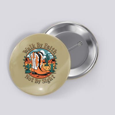 Walk By Faith Not By Sight Western Boots Button
