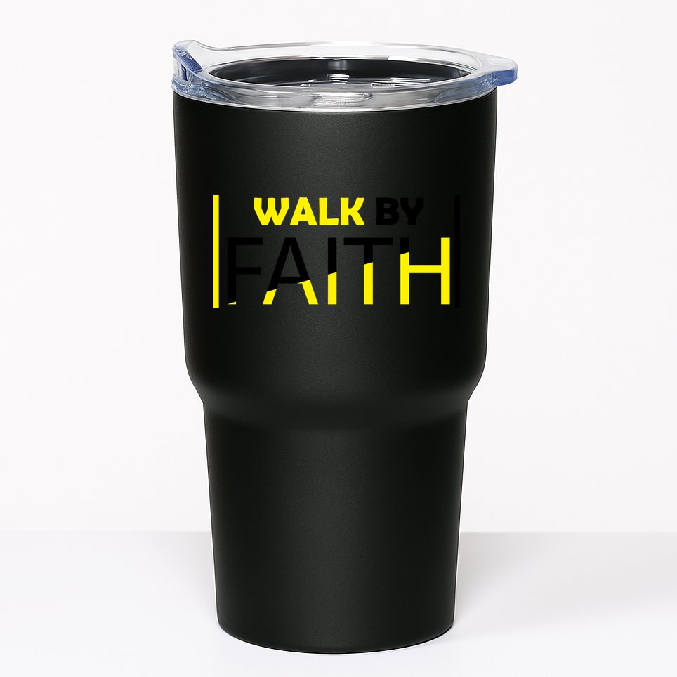 Walk By Faith Tumbler