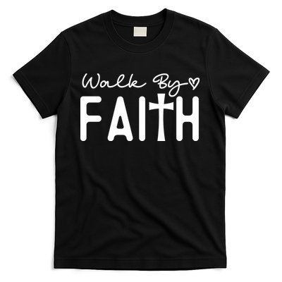 Walk By Faith , Faith T T-Shirt