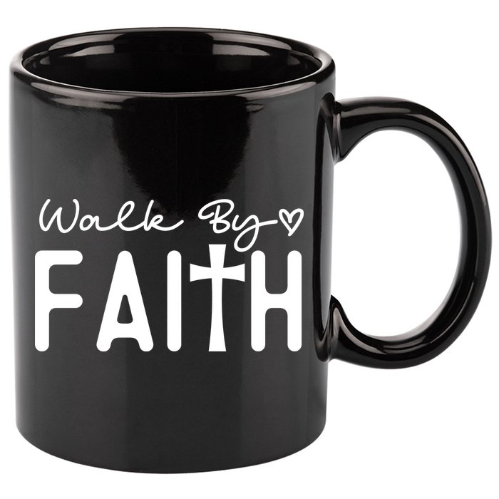 Walk By Faith , Faith T 11oz C Handle Ceramic Mug