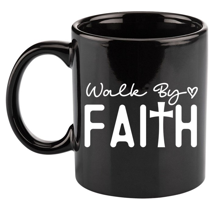 Walk By Faith , Faith T 11oz C Handle Ceramic Mug