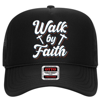 Walk By Faith T Trucker Hat