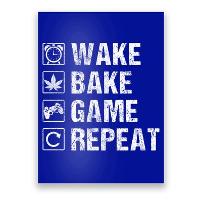 Wake Bake Game Repeat Video Game Weed Smoker Pot Gift Poster