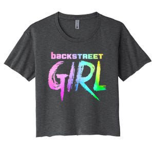 Womenss Backstreet Girl THE ORIGINAL Women's Crop Top Tee