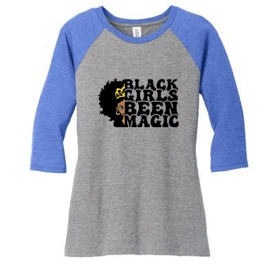 Women Black Girl Been Magic For Black History Month Gift Women's Tri-Blend 3/4-Sleeve Raglan Shirt