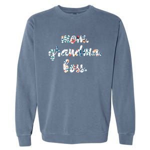 Wife Boss Grandma Granny Mothers Day Gift Garment-Dyed Sweatshirt