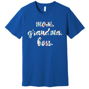 Wife Boss Grandma Granny Mothers Day Gift Premium T-Shirt