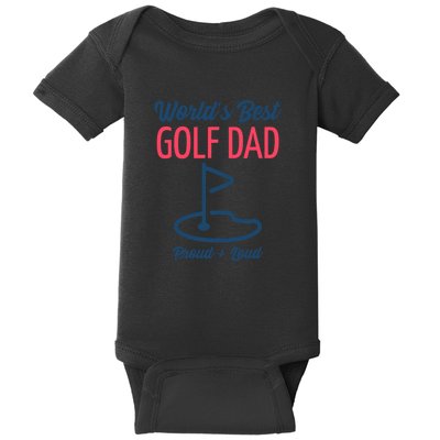 Worlds Best Golf Dad Proud Loud Gift For Dad Father's Day Baby Bodysuit