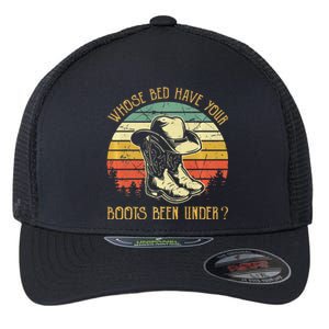 Whose Bed Have Your Boots Been Under Country Music Flexfit Unipanel Trucker Cap