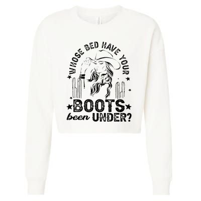 Whose Bed Have Your Boots Been Under Apparel Cropped Pullover Crew