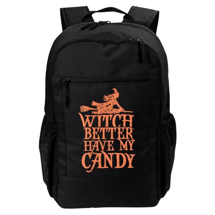 Witch Better Have My Candy Halloween Daily Commute Backpack