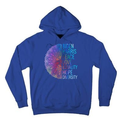 Wo Biden Harris Peace Love Equality Hope Diversity Gift Tall Hoodie