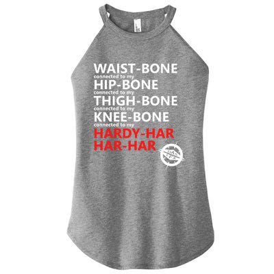 Waist Bones Hip Bones Thigh Bones Knee Bones Hardy Har Har Har Women’s Perfect Tri Rocker Tank