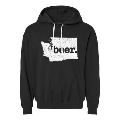 Washington Beer Home State Love Drink Beer From Here Garment-Dyed Fleece Hoodie