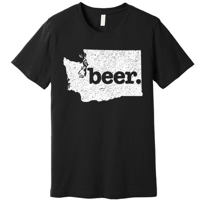 Washington Beer Home State Love Drink Beer From Here Premium T-Shirt