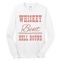 Whiskey Bent Hellbound Is Perfect For Concert Goers Or Everyday Wear Tall Long Sleeve T-Shirt