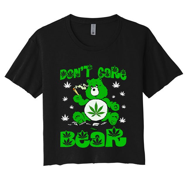 Weed Bear Herb Bear DonT Care Funny Bear Marijuana Cannabis Crop Top