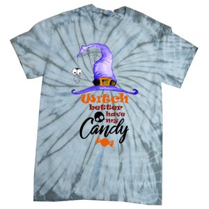 Witch Better Have My Candy Purple Hat With Spider Halloween Gift Tie-Dye T-Shirt