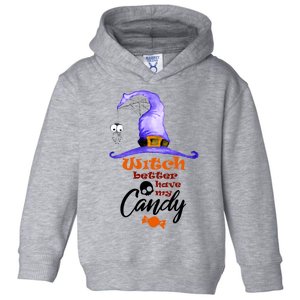 Witch Better Have My Candy Purple Hat With Spider Halloween Gift Toddler Hoodie