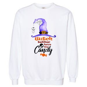 Witch Better Have My Candy Purple Hat With Spider Halloween Gift Garment-Dyed Sweatshirt