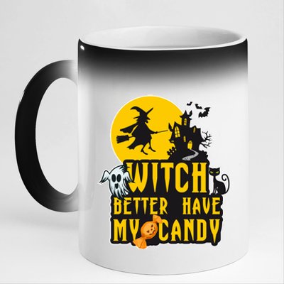 Witch Better Have My Candy Halloween Meaningful Gift 11oz Black Color Changing Mug