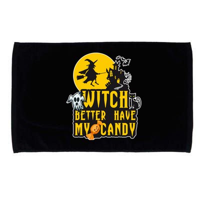 Witch Better Have My Candy Halloween Meaningful Gift Microfiber Hand Towel