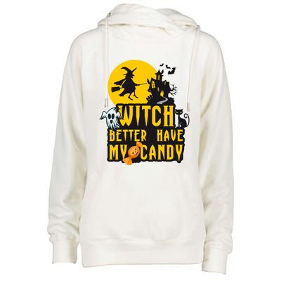 Witch Better Have My Candy Halloween Meaningful Gift Womens Funnel Neck Pullover Hood