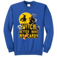 Witch Better Have My Candy Halloween Meaningful Gift Sweatshirt