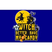 Witch Better Have My Candy Halloween Meaningful Gift Bumper Sticker