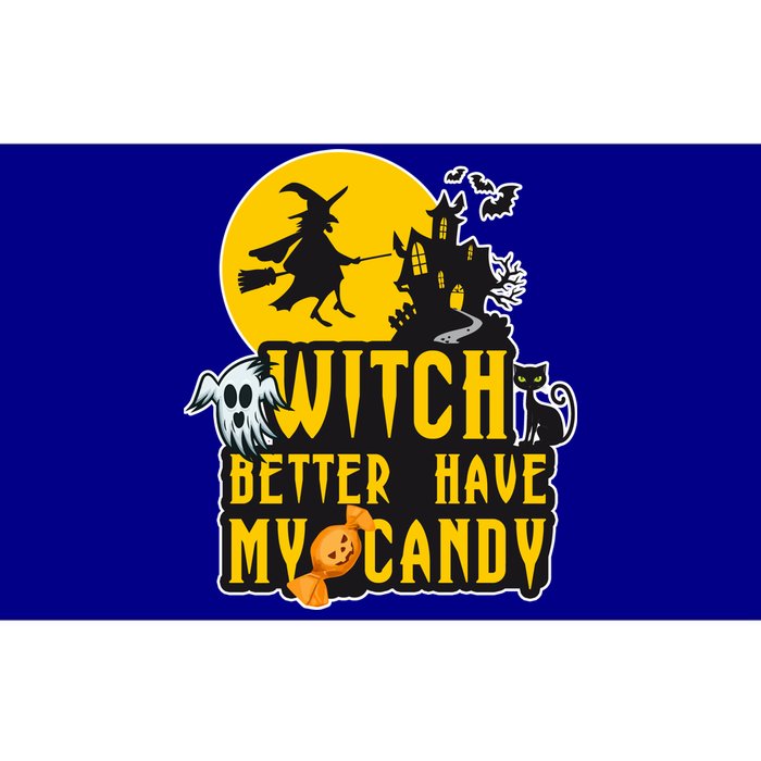 Witch Better Have My Candy Halloween Meaningful Gift Bumper Sticker